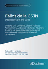 FALLOS DE LA CORTE SUPREMA DE JUSTICIA DE LA NACIN ARGENTINA, DESTACADOS DEL AO 2022