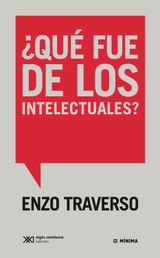 QU FUE DE LOS INTELECTUALES?
MNIMA