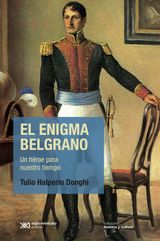 EL ENIGMA BELGRANO
HISTORIA Y CULTURA