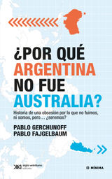 POR QU ARGENTINA NO FUE AUSTRALIA?
MNIMA