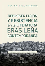 REPRESENTACIN Y RESISTENCIA EN LA LITERATURA BRASILEA CONTEMPORNEA
ARTES Y MEDIOS