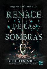 RENACE DE LAS SOMBRAS
SAGA AND I DARKEN