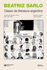 CLASES DE LITERATURA ARGENTINA
BIBLIOTECA BEATRIZ SARLO