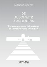 DE AUSCHWITZ A ARGENTINA
ARTES Y MEDIOS