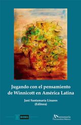 JUGANDO CON EL PENSAMIENTO DE WINNICOTT EN AMRICA LATINA