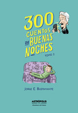 300 CUENTOS DE BUENAS NOCHES. TOMO 2