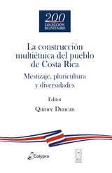 LA CONSTRUCCIN MULTITNICA DEL PUEBLO DE COSTA RICA
DEBATES DEL BICENTENARIO