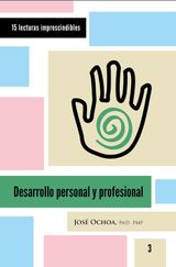 DESARROLLO PERSONAL Y PROFESIONAL
15 LECTURAS IMPRESCINDIBLES