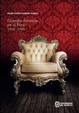 GRANDES FORTUNAS EN EL PER: 1916-1960