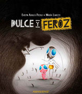 DULCE Y FEROZ