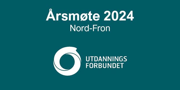 Tekst Årsmøte 2024 med logo Utdanningsforbundet Nord-Fron