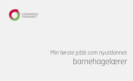 Forsidebilde av brosjyren med teksten: "Min første jobb som nyutdannet barnehagelærer". Illustrasjon