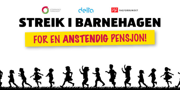 Streikeplakat med tekst: Streik i barnehagen. For en anstendig pensjon