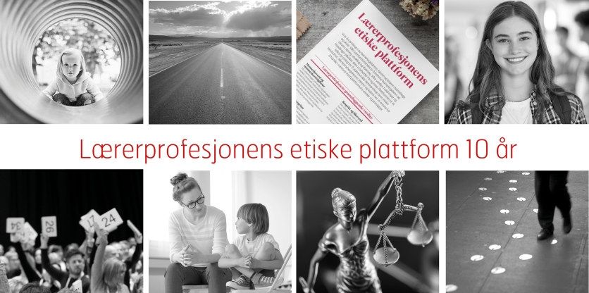 Collage av bilder av mennesker og elever, samt lærerprofesjonens etiske plattform. Foto. 