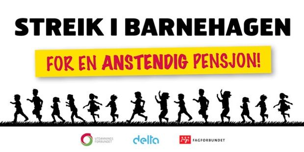 Banner med teksten: "Streik i barnehagen. For en anstendig pensjon". Illustrasjon.