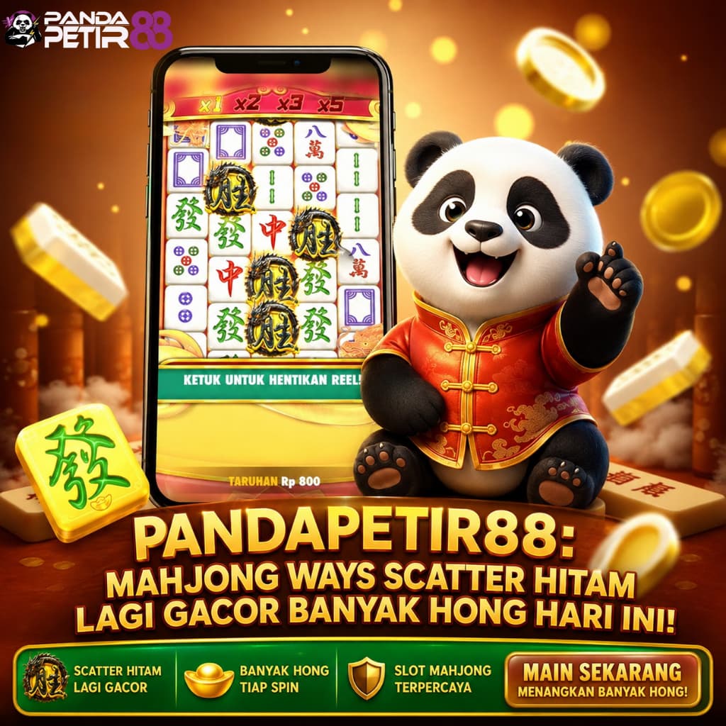 PANDAPETIR88: Mahjong Ways Scatter Hitam Lagi Gacor Banyak Hong Hari Ini