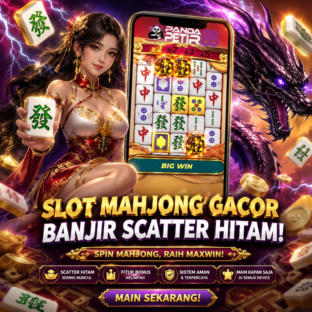 PANDAPETIR88 : Situs Slot Mahjong Gacor Banjir Scatter Hitam