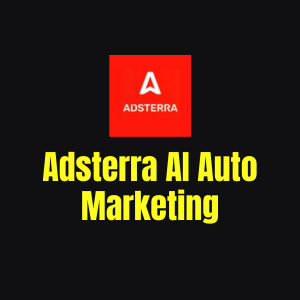 Adsterra AI Auto Marketing