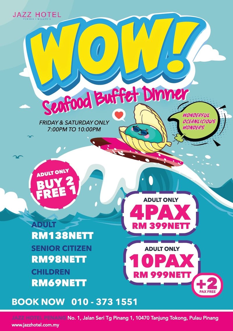 WOW Seafood Buffet by Jazz Hotel Penang