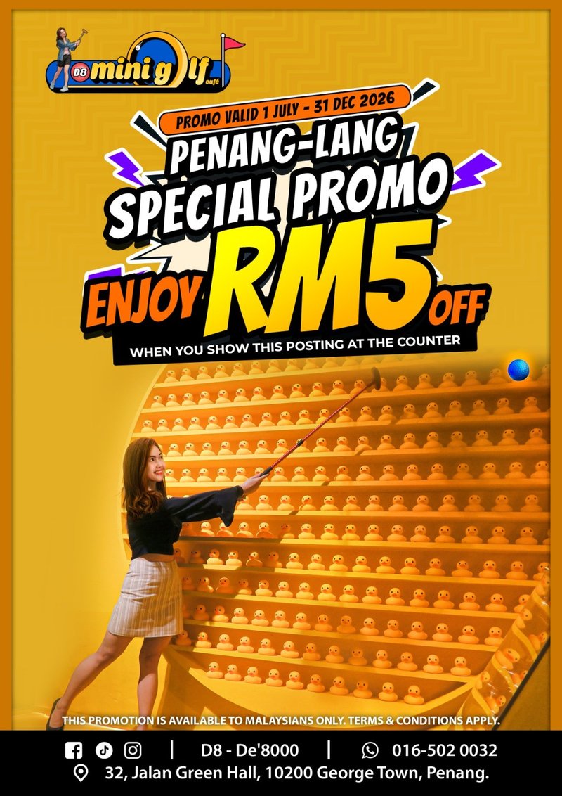 Penang-Lang Special Promo by D8 Mini Golf Cafe