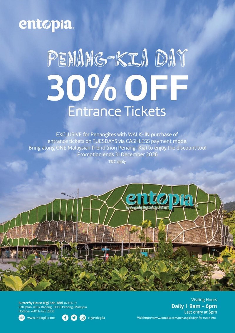 Penang Kia Day 30% Off Entrance Tickets to Entopia by Penang Butterfly Farm