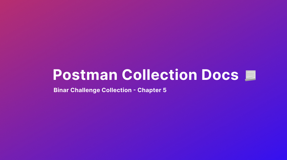 postman-collection-documentation-rafi-putra-ramadhan