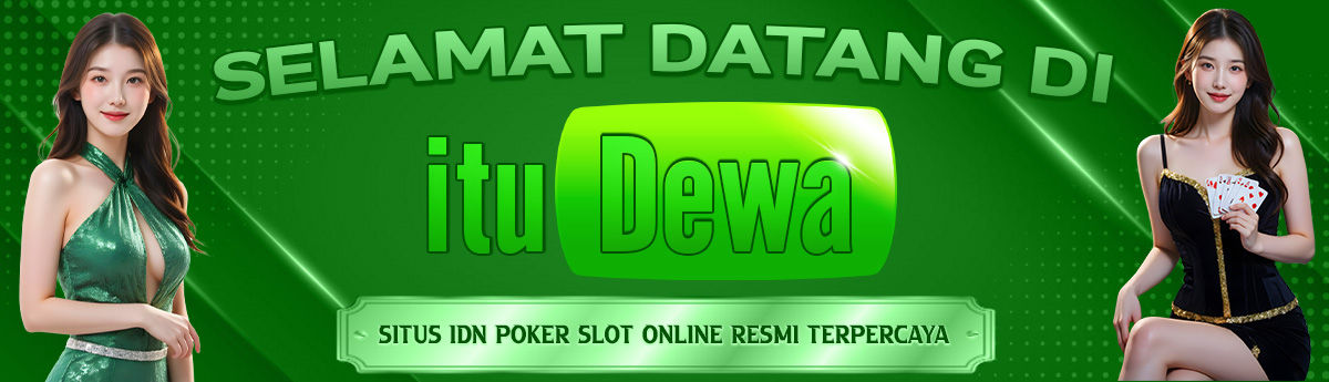 ituDewa Situs IDN Poker Slot Online Resmi Terpercaya