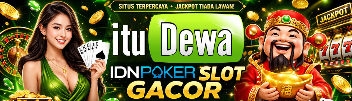 ituDewa IDN Poker Slot Gacor