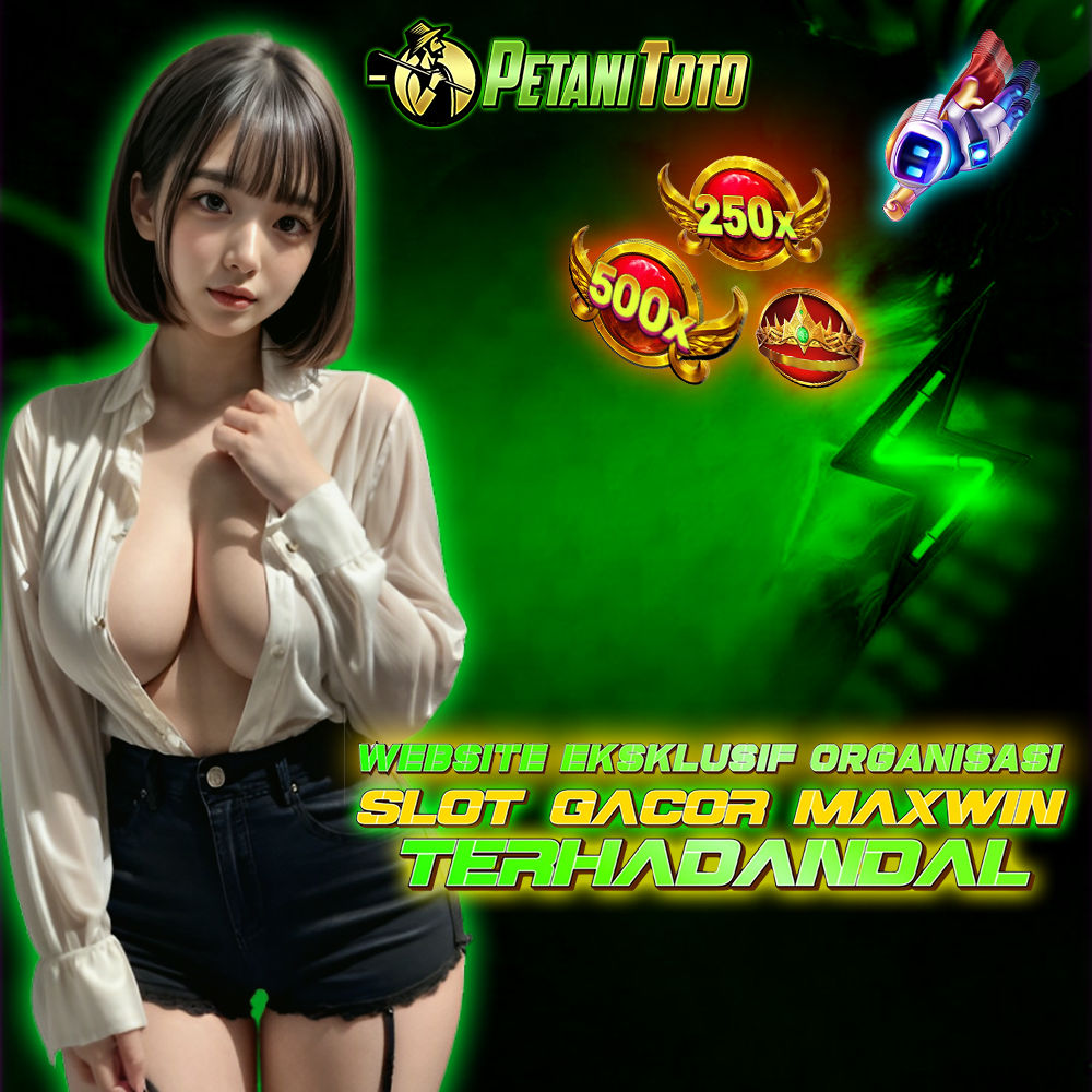 PETANITOTO 🌪 Website Eksklusif Organisasi Slot Gacor Maxwin Handal