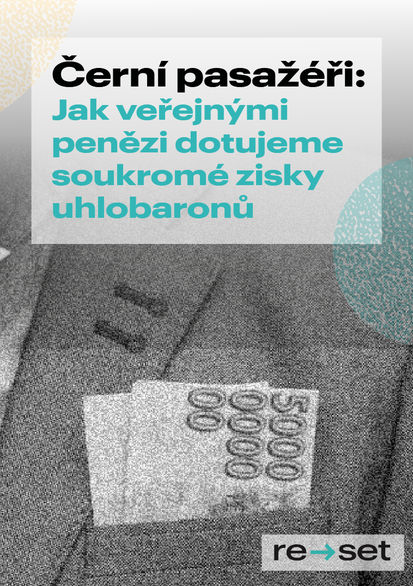Černí pasažéři: Jak veřejnými penězi dotujeme soukromé zisky uhlobaronů