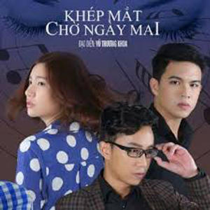 Khép Mắt Chờ Ngày Mai