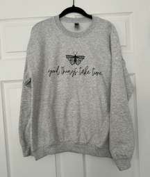 Good Things Take Time Crewneck