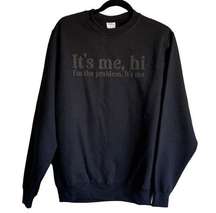 Port & Company Women's S Crewneck Im The Problem Its Me Graphic Sweatshirt Black