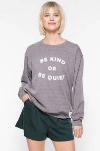 New SUB_URBAN RIOT BE KIND OR BE QUIET WILLOW SWEATSHIRT