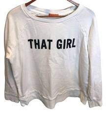 Joe Fresh Long Sleeved White Sweatshirt with “THAT GIRL” printed across front