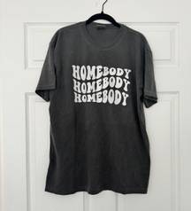Homebody Shirt
