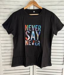 Never Say Never Shirt, XXL