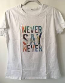 Never Say Never Shirt, XXL