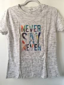 Never Say Never Shirt, XXL