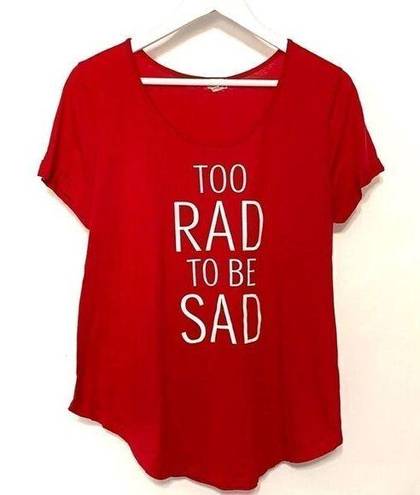 Ten Sixty Sherman  red tshirt too rad to be sad