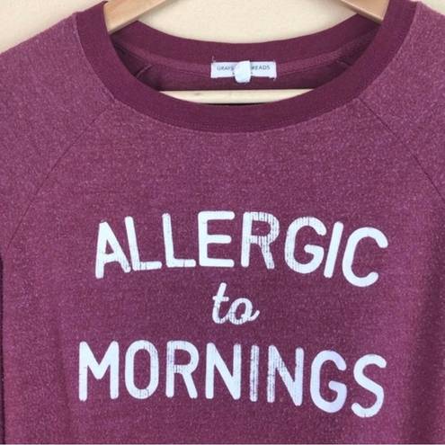 Grayson Threads NWOT  - Allergic To Mornings Lightweight Sweatshirt