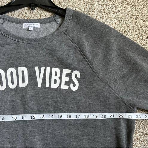 Grayson Threads 🦋  Grey Crewneck Sweatshirt Good Vibes Soft Comfy Casual Large