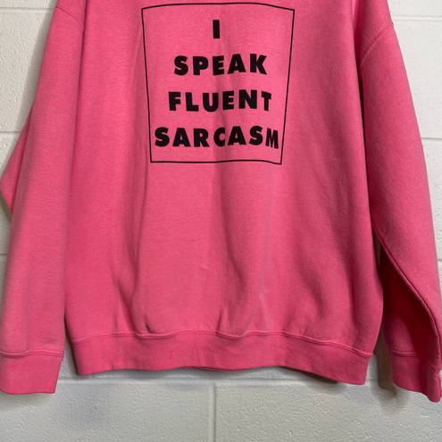 Gildan Neon Pink I Speak Fluent Sarcasm Graphic Pullover Size XL