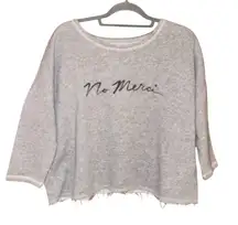American Eagle 3/4 Sleeve Cropped Sweatshirt‎  "No Merci" light grey small