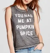 Fifth Sun “You Had Me At Pumpkin Spice” Muscle Tank Size Medium