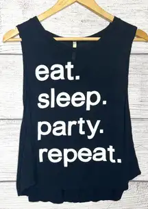 Eat. Sleep. Party. Repeat,  Black Crop Top with large Arm Holes Size Medium