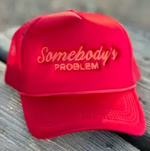 Trucker Hat, Somebody’s Problem Embroidered Front Panel