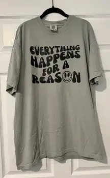 Everything Happens For A Reason T-Shirt