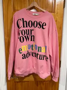 Mayfair The Label Pink Graphic Sweatshirt Choose Your Own Emotional Adventure OS