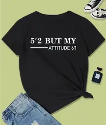 5'2 But My Attitude 6'1 Women Raw Cut Crewneck Black Plus Size T-shirt Top‎ 4X #